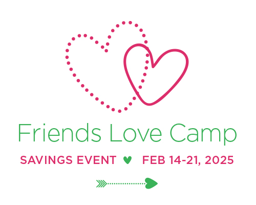 Friends Love Camp Savings Event